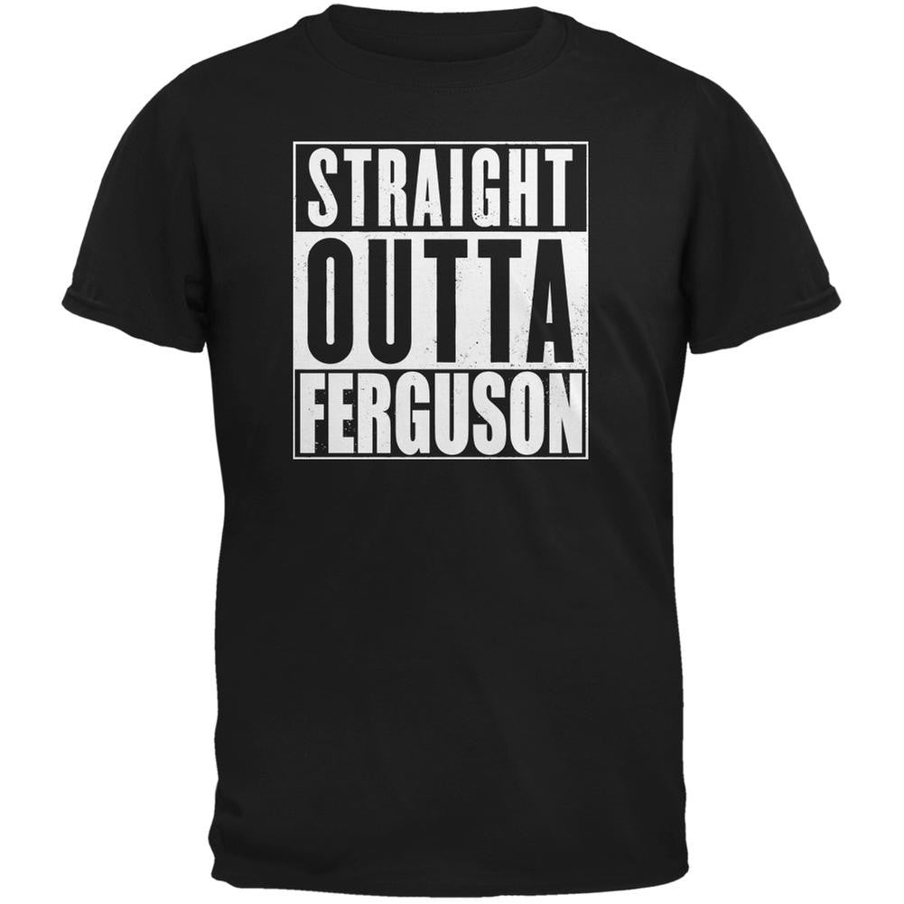 Straight Outta Ferguson Black Adult T-Shirt Men's T-Shirts Old Glory 2XL Black 
