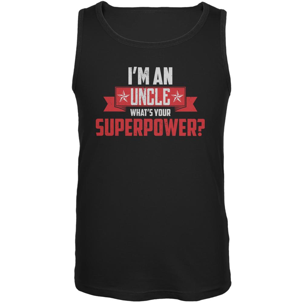 I'm An Uncle What's Your Superpower Black Adult Tank Top Men's Tank Tops Old Glory 2XL Black 