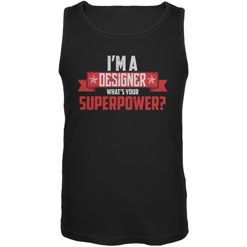 I'm A Designer What's Your Superpower Black Adult Tank Top Men's Tank Tops Old Glory 2XL Black 