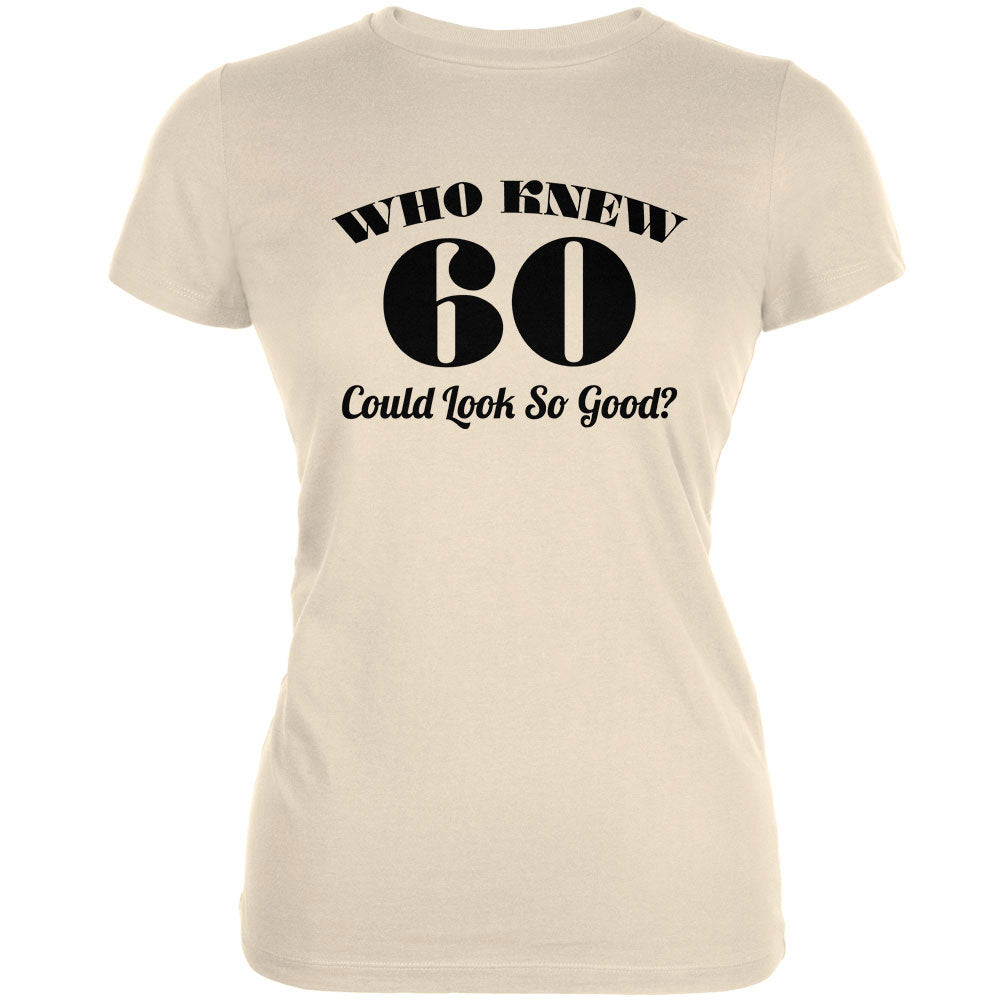 Who Knew 60 Could Look So Good Cream Juniors Soft T-Shirt Juniors T-Shirts Old Glory 2XL Off-White 