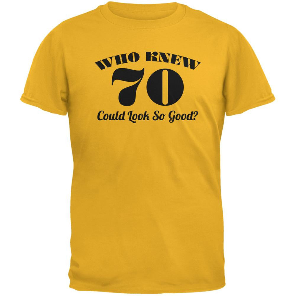 Who Knew 70 Could Look So Good Gold Adult T-Shirt Men's T-Shirts Old Glory 2XL Yellow 