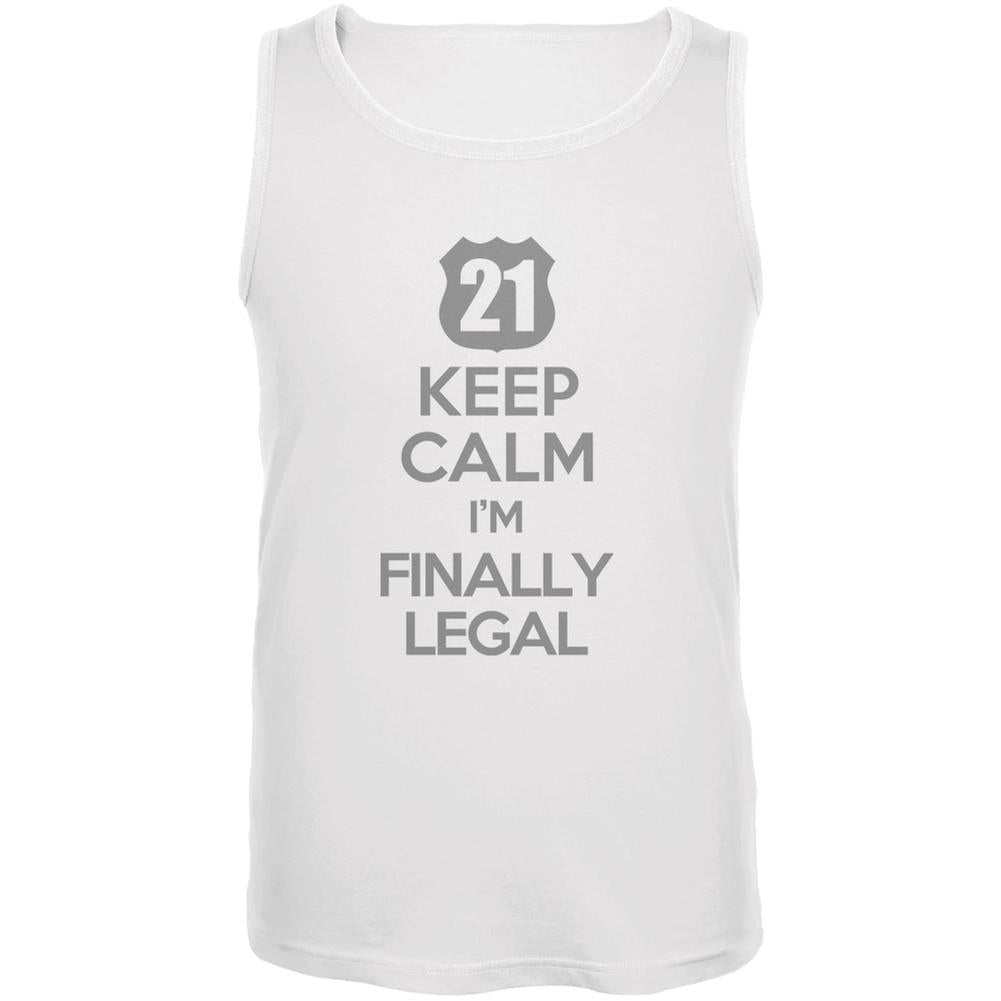 Keep Calm Finally Legal 21st White Adult Tank Top Men's Tank Tops Old Glory 2XL White 