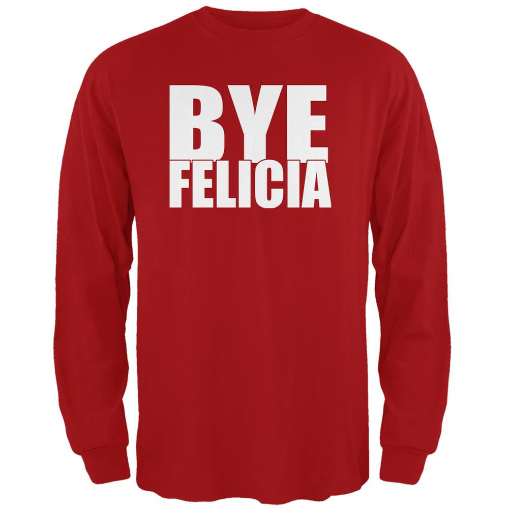 Bye Felicia Red Adult Long Sleeve T-Shirt Men's Long Sleeves Old Glory 2XL Red 