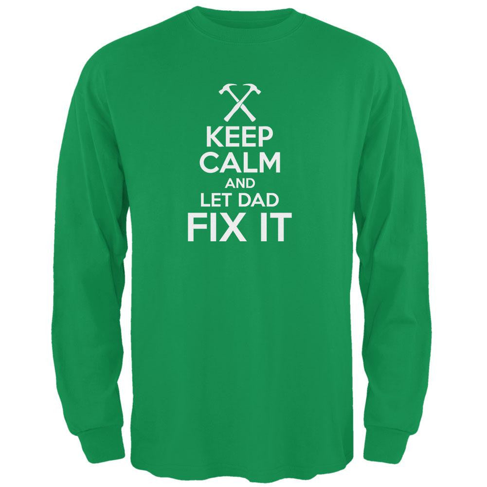 Father's Day - Keep Calm And Let Dad Fix It Irish Green Adult Long Sleeve T-Shirt Men's Long Sleeves Old Glory 2XL Green 