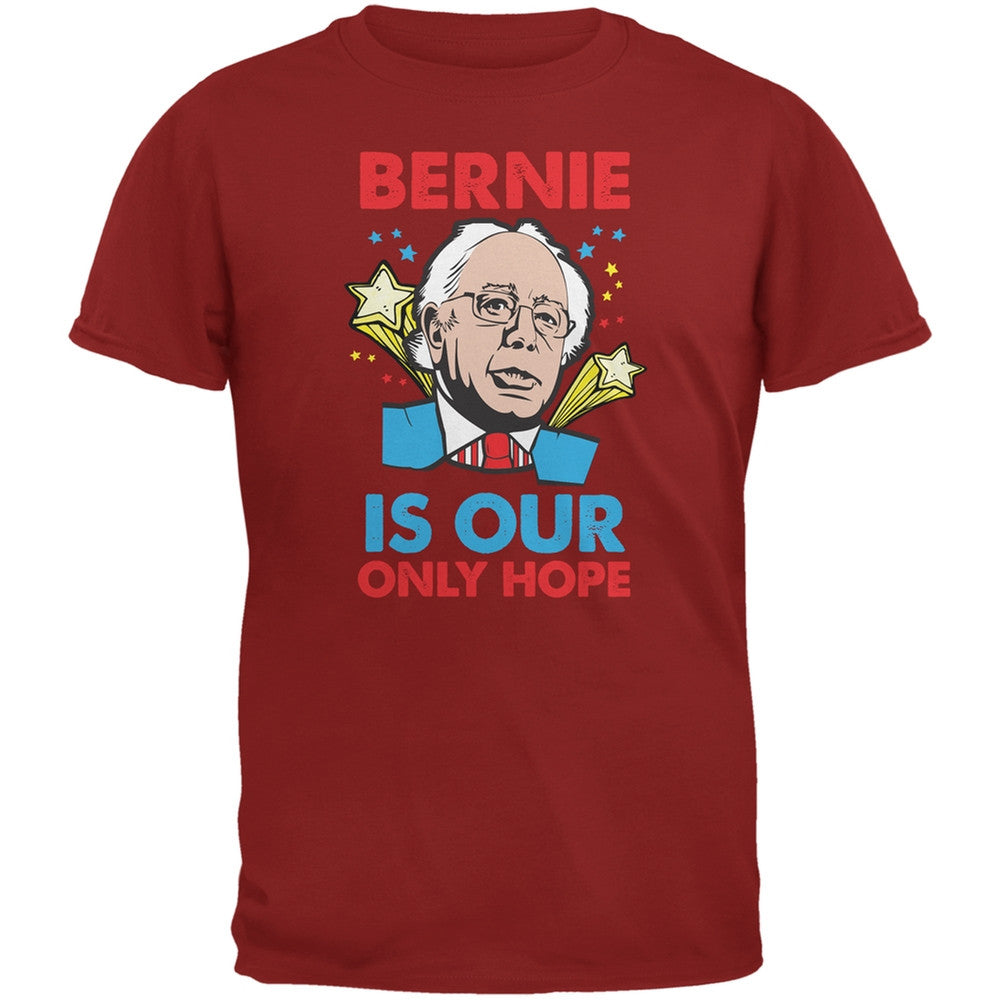 Election 2016 Bernie Is Our Only Hope Cardinal Red Adult T-Shirt Men's T-Shirts Old Glory 2XL Red 