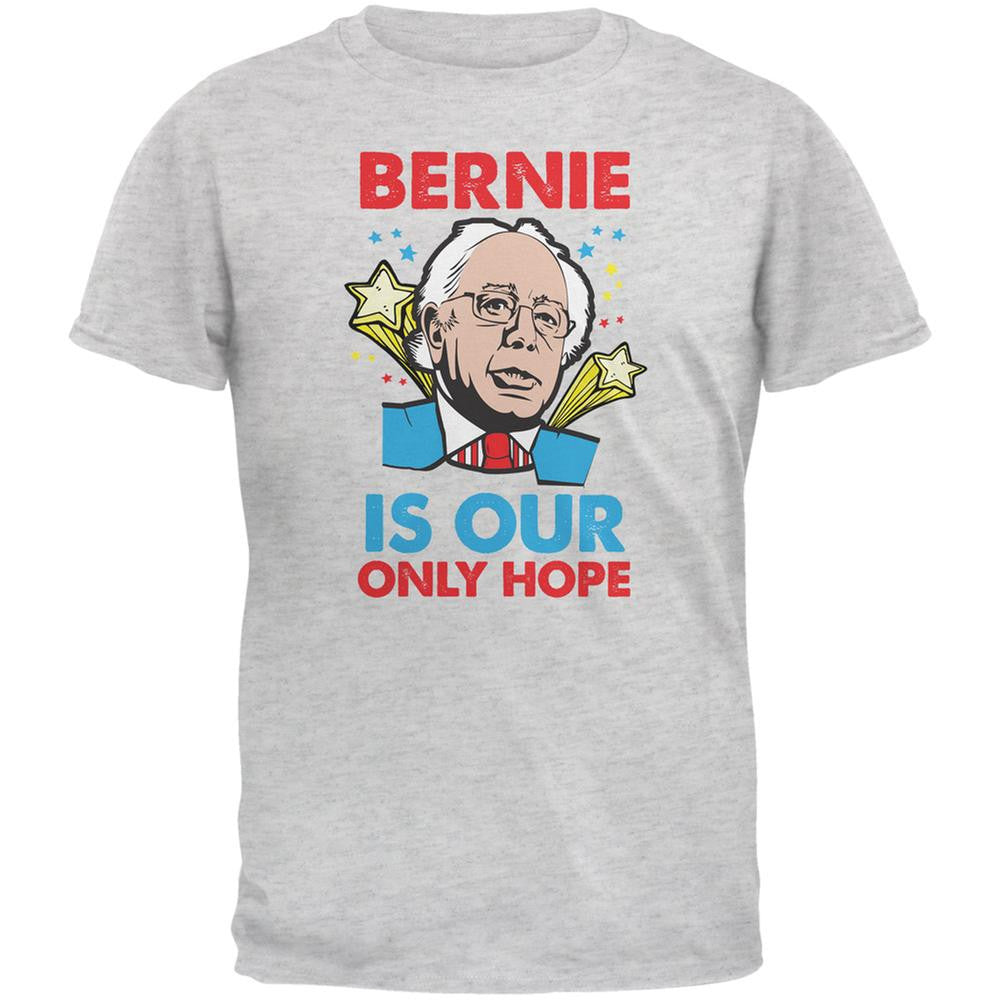 Election 2016 Bernie Is Our Only Hope Light Heather Grey Adult T-Shirt Men's T-Shirts Old Glory 2XL Grey 