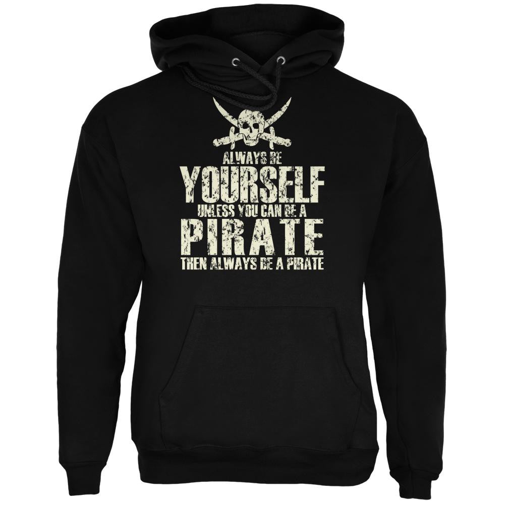 Always Be Yourself Pirate Black Adult Hoodie Men's Hoodies Old Glory 2XL Black 