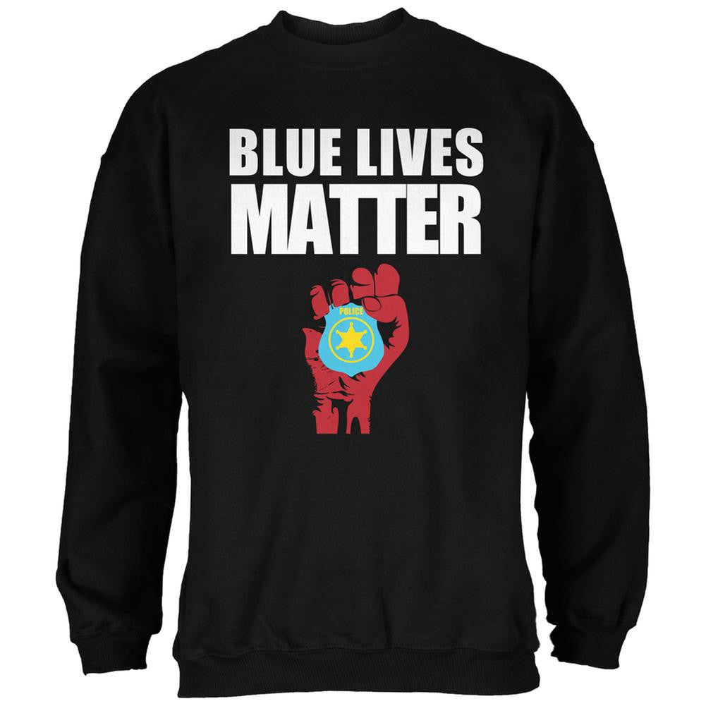 Blue Lives Matter Fist Black Adult Sweatshirt Men's Sweatshirts Old Glory SM Black 