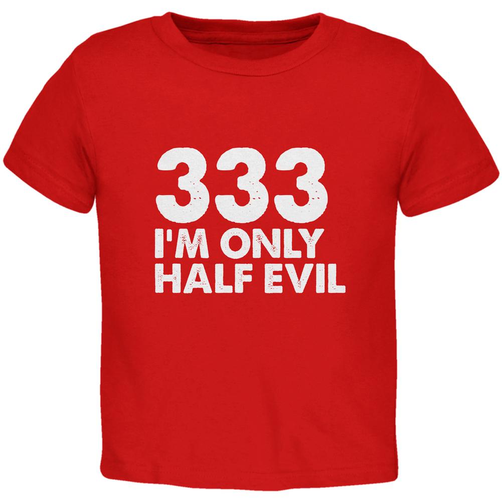 Halloween 333 Half Evil Red Toddler T-Shirt Toddler T-Shirts Old Glory 2T Red 