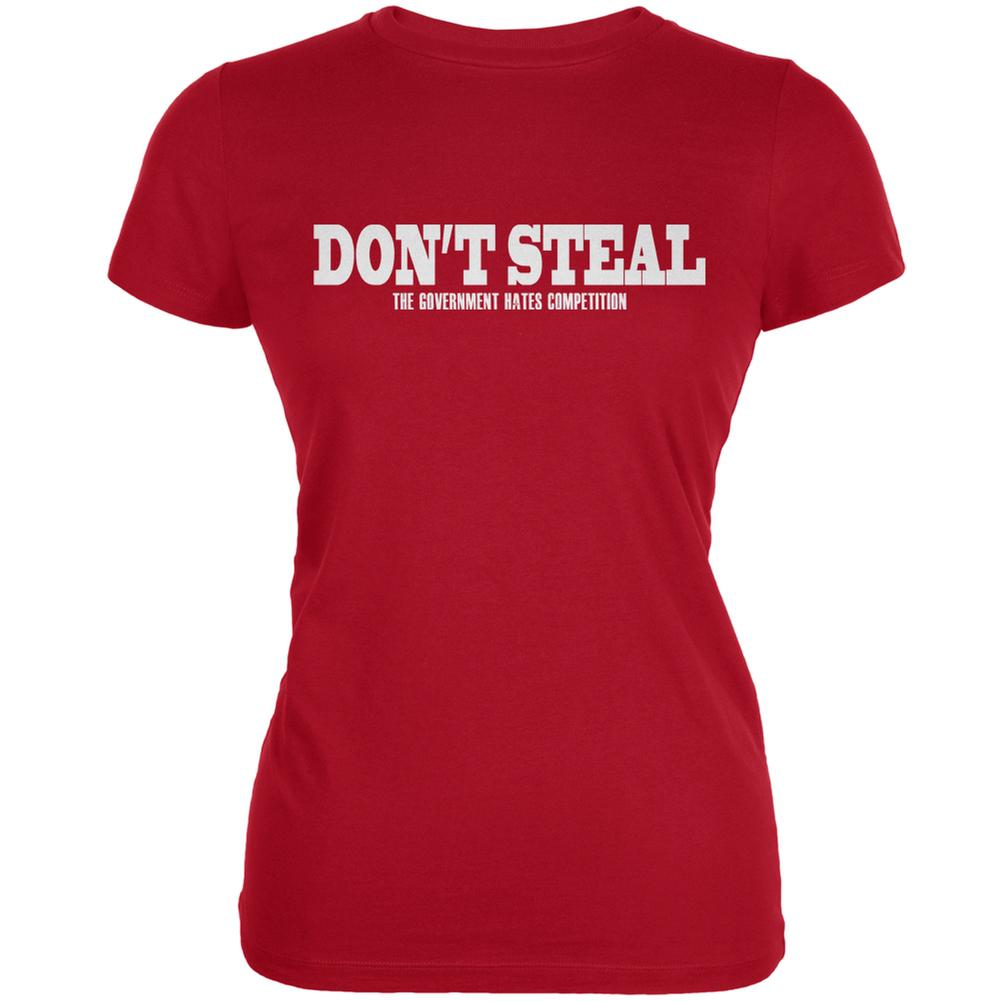 Don't Steal The Government Hates Competition Red Juniors Soft T-Shirt Juniors T-Shirts Old Glory 2XL Red 