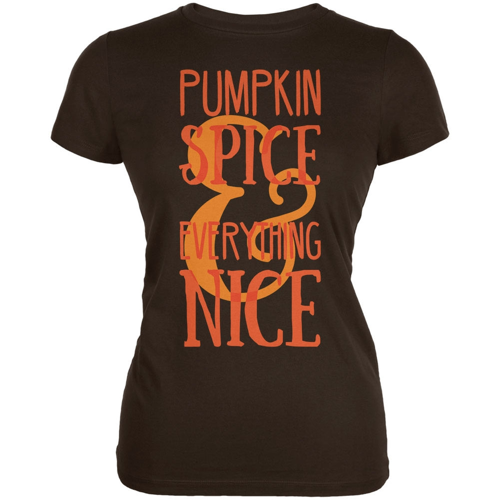 Autumn Pumpkin Spice & Everything Nice Brown Juniors Soft T-Shirt Juniors T-Shirts Old Glory 2XL Brown 