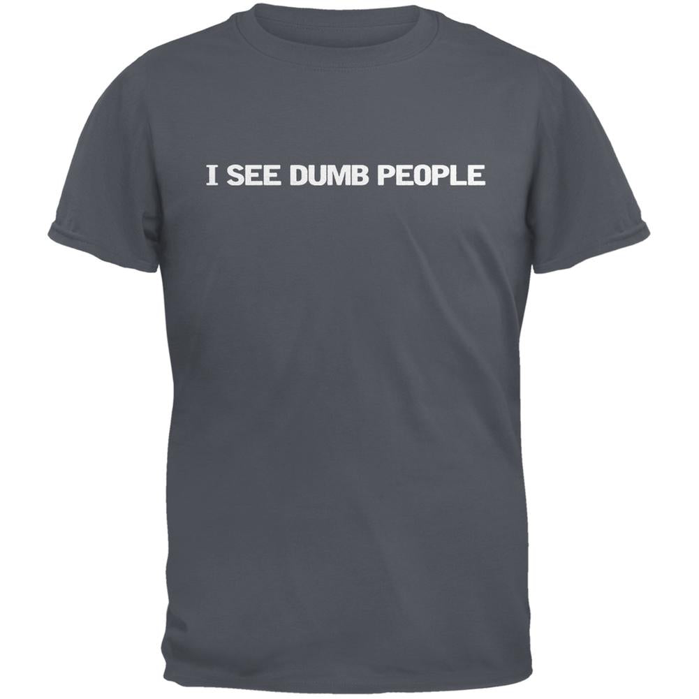 I See Dumb People Charcoal Grey Adult T-Shirt Men's T-Shirts Old Glory 2XL Grey 