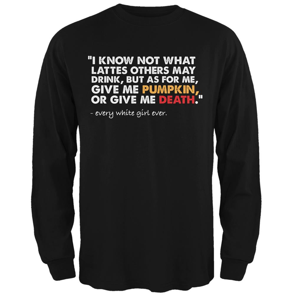 Give Me Pumpkin Or Give Me Death Black Adult Long Sleeve T-Shirt Men's Long Sleeves Old Glory 2XL Black 