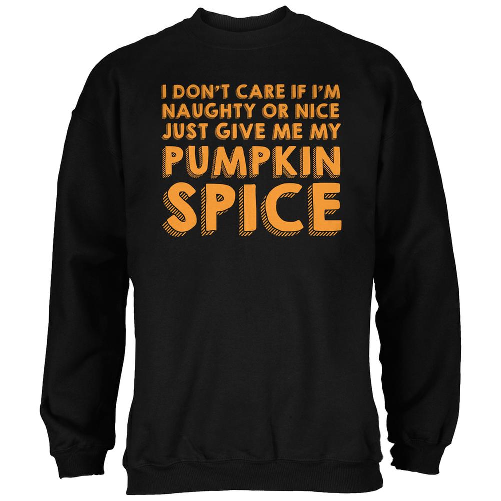 Naughty Or Nice Pumpkin Spice Black Adult Sweatshirt Men's Sweatshirts Old Glory 2XL Black 