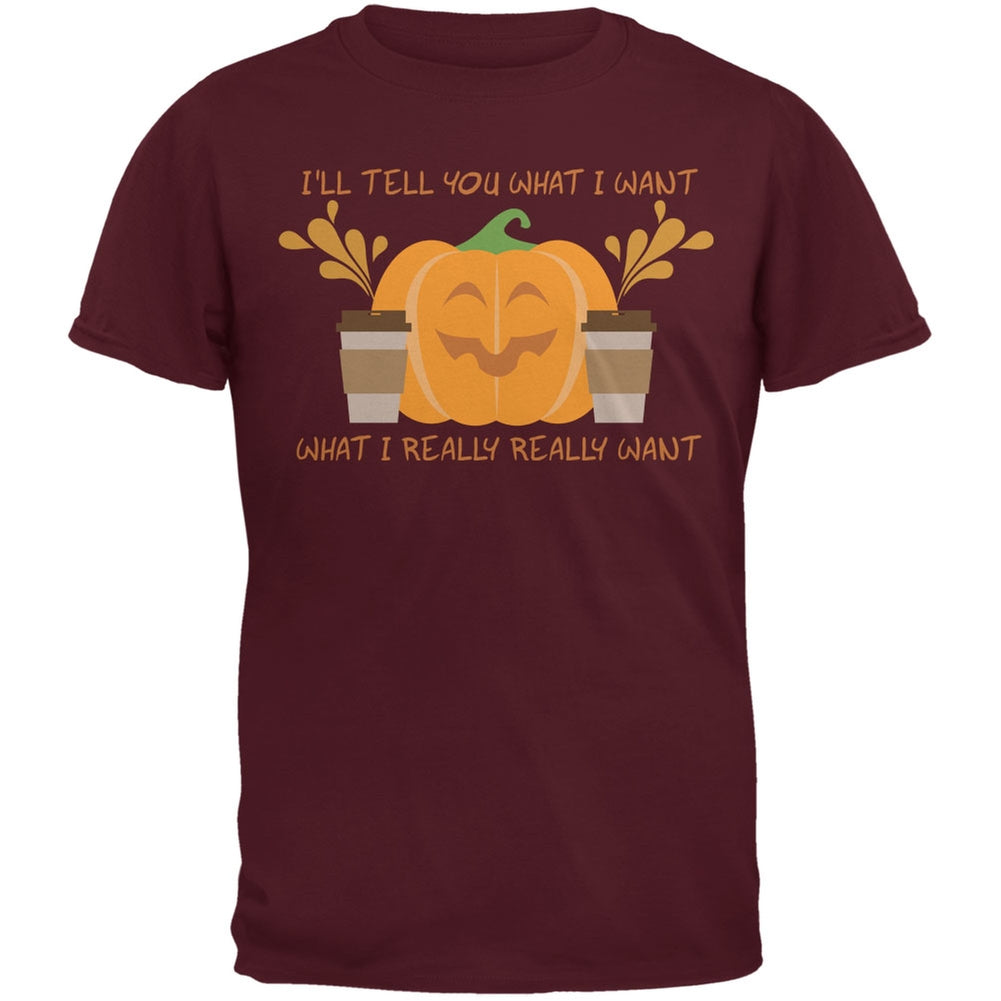 What I Really Want Is Pumpkin Spice Maroon Adult T-Shirt Men's T-Shirts Old Glory 2XL Red 