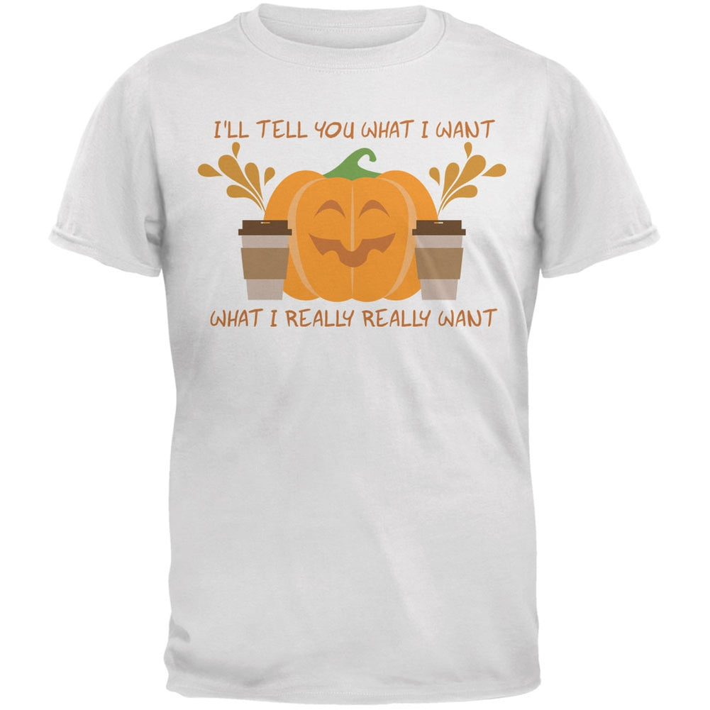 What I Really Want Is Pumpkin Spice White Adult T-Shirt Men's T-Shirts Old Glory 2XL White 