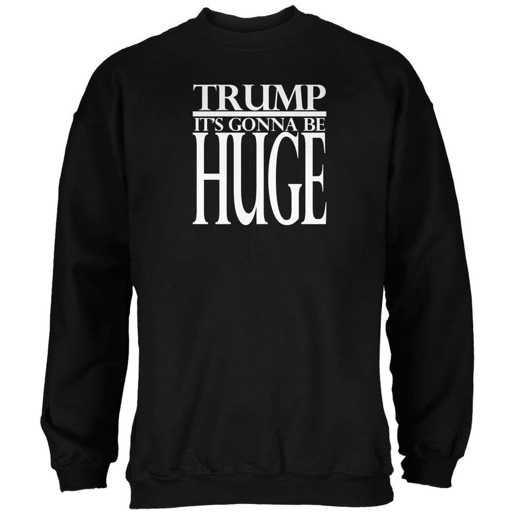 Election 2016 Trump Huge Black Adult Sweatshirt Men's Sweatshirts Old Glory 2XL Black 