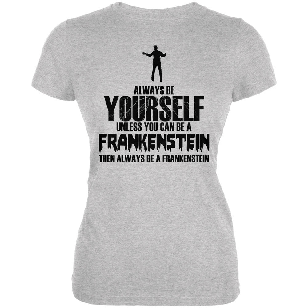 Halloween Always Be Yourself Frankenstein Heather Grey Juniors Soft T-Shirt Juniors T-Shirts Old Glory 2XL Grey 