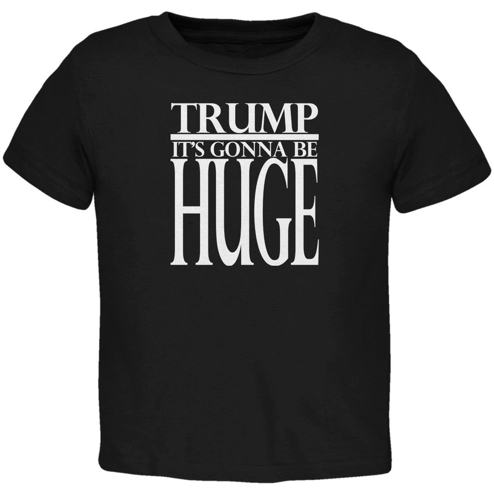 Election 2016 Trump Huge Black Toddler T-Shirt Toddler T-Shirts Old Glory 2T Black 