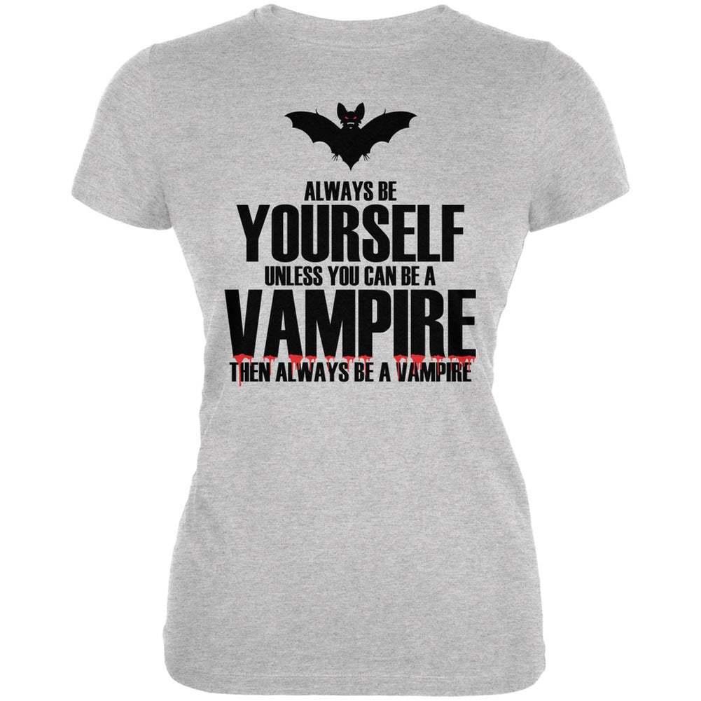 Halloween Always Be Yourself Vampire Heather Grey Juniors Soft T-Shirt Juniors T-Shirts Old Glory 2XL Grey 