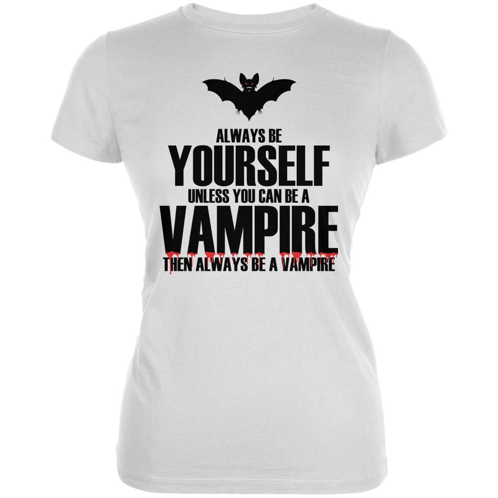 Halloween Always Be Yourself Vampire White Juniors Soft T-Shirt Juniors T-Shirts Old Glory 2XL White 