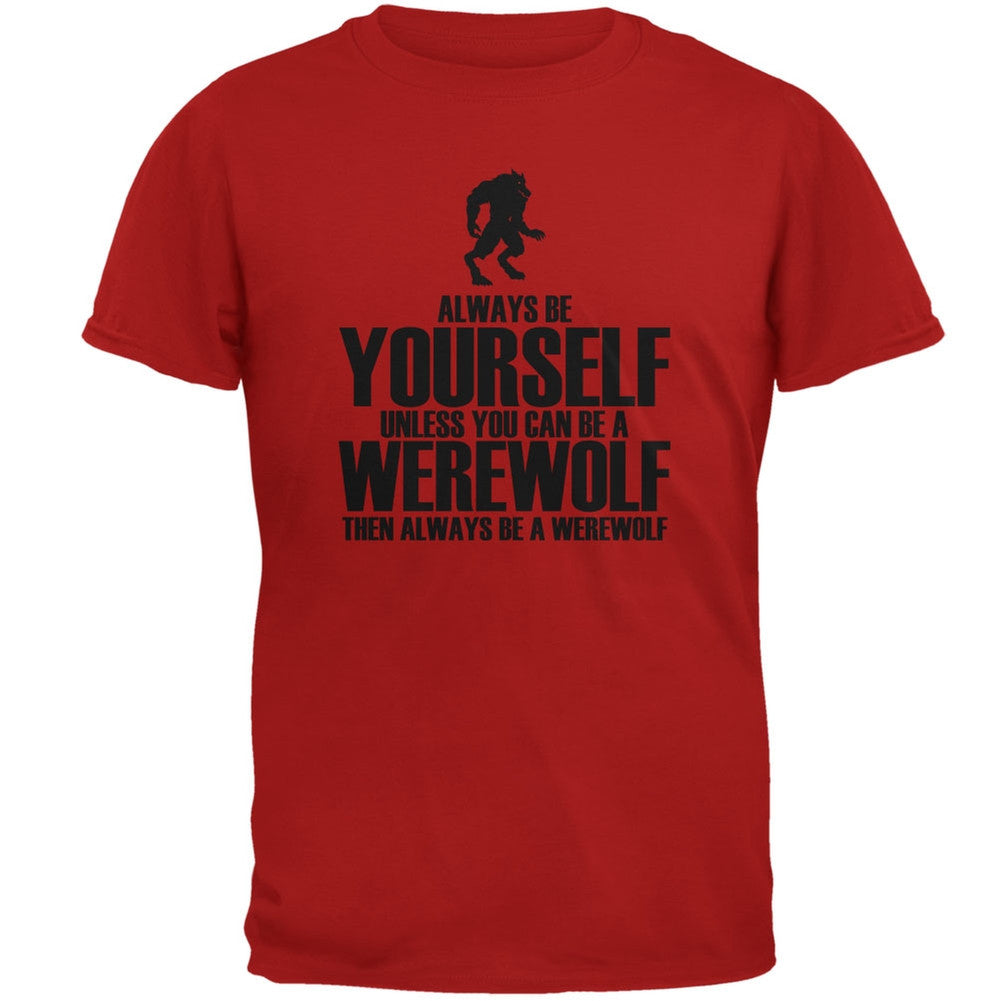 Halloween Always Be Yourself Werewolf Red Adult T-Shirt Men's T-Shirts Old Glory 2XL Red 