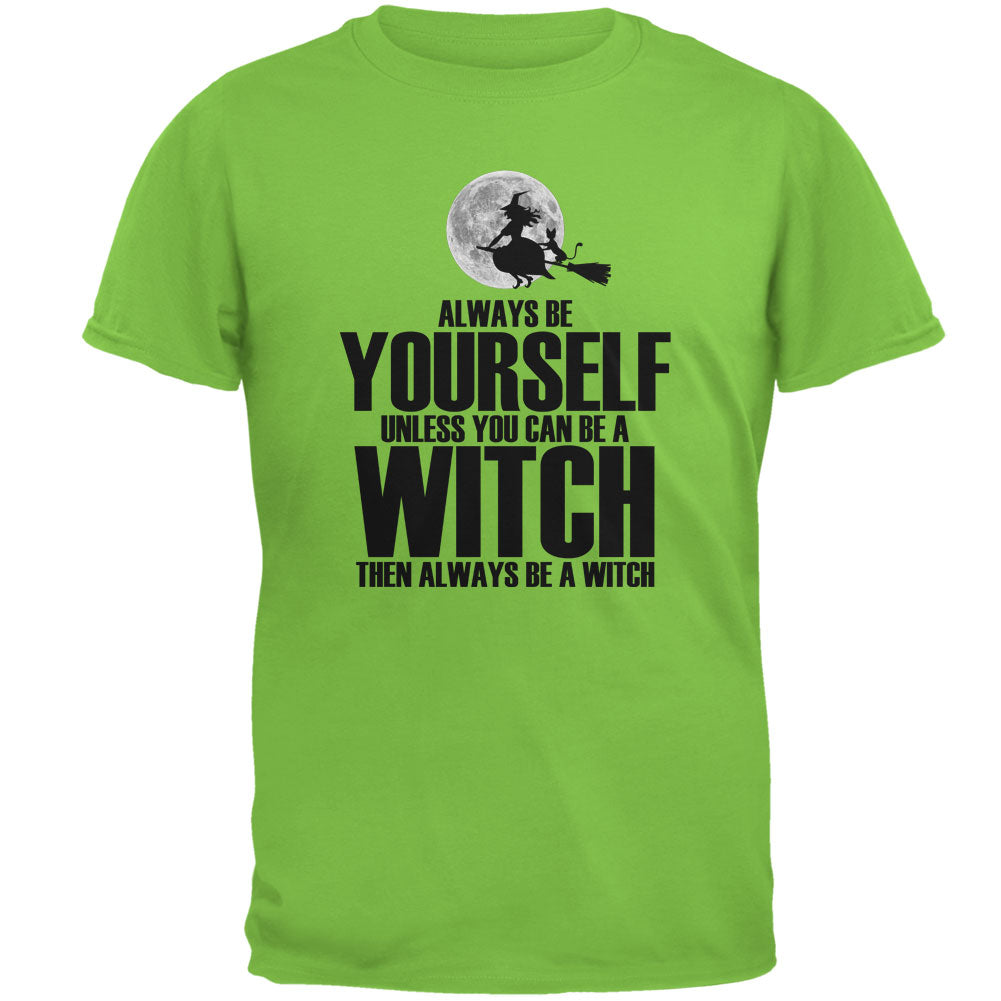 Halloween Always Be Yourself Witch Lime Green Adult T-Shirt Men's T-Shirts Old Glory 2XL  