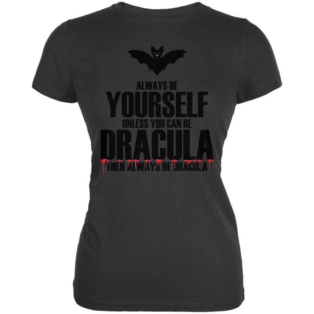 Halloween Always Be Yourself Dracula Asphalt Juniors Soft T-Shirt Juniors T-Shirts Old Glory 2XL Grey 