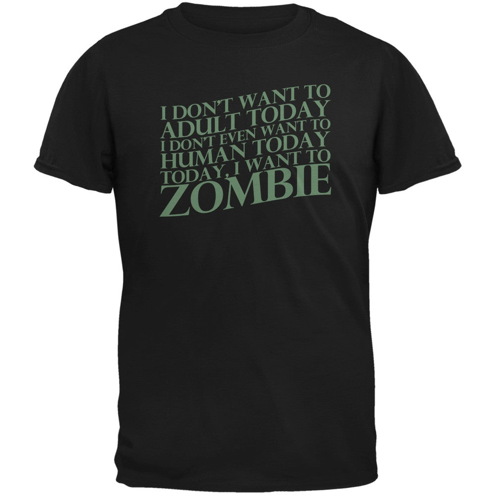 Halloween Don't Adult Today Just Zombie Black Adult T-Shirt Men's T-Shirts Old Glory 2XL Black 