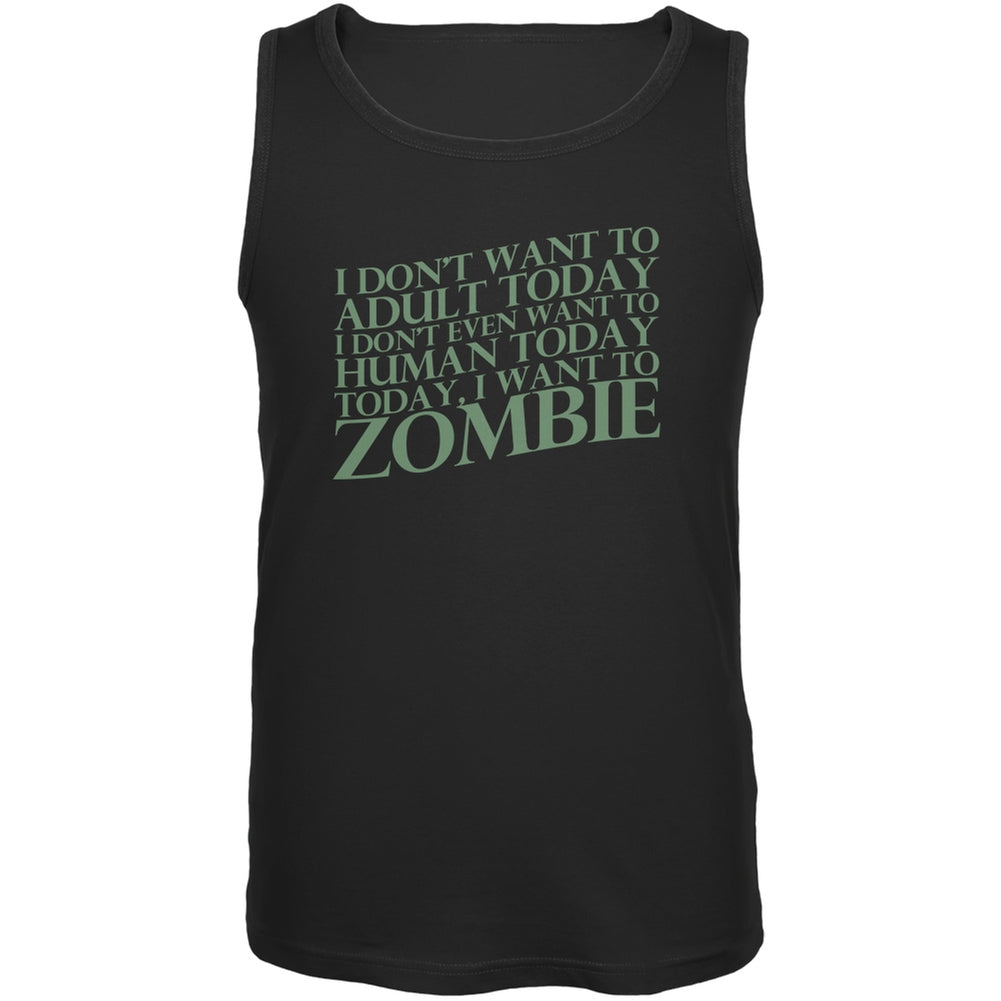 Halloween Don't Adult Today Just Zombie Black Adult Tank Top Men's Tank Tops Old Glory 2XL Black 