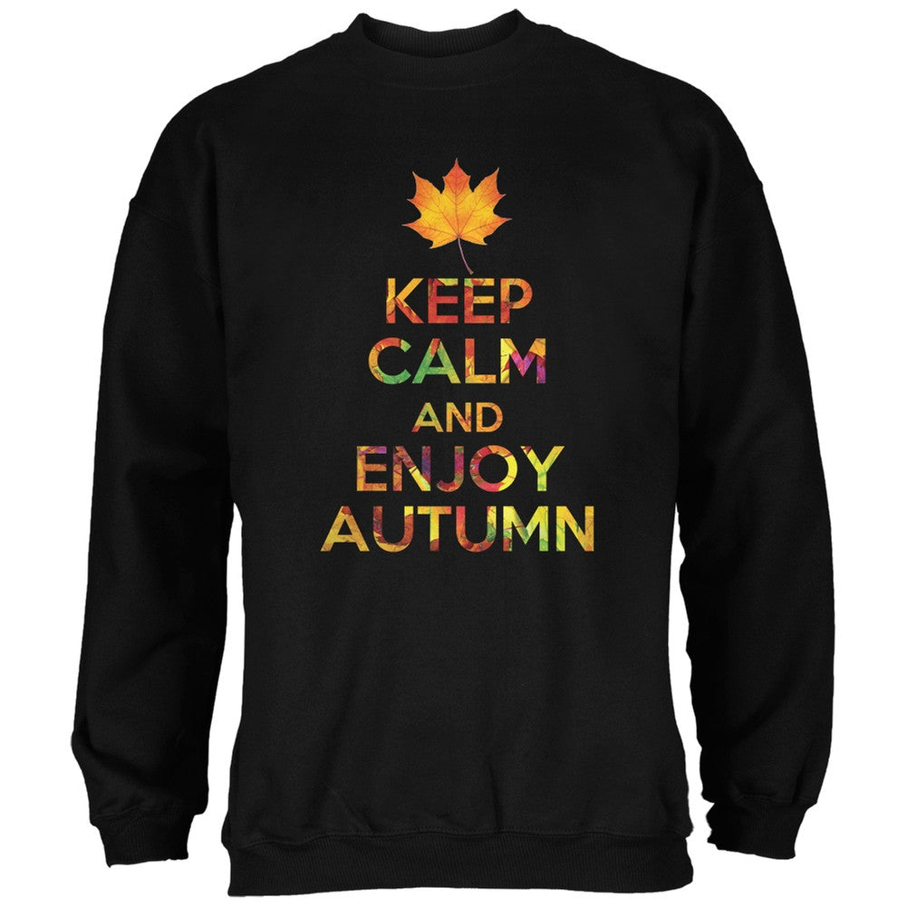 Keep Calm Enjoy Autumn Fall Black Adult Sweatshirt Men's Sweatshirts Old Glory 2XL Black 