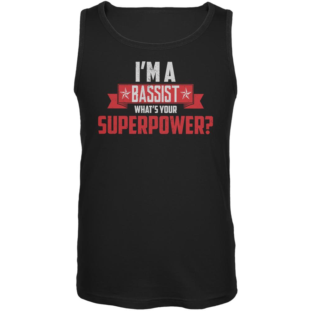 I'm A Bassist What's Your Superpower Black Adult Tank Top Men's Tank Tops Old Glory 2XL Black 