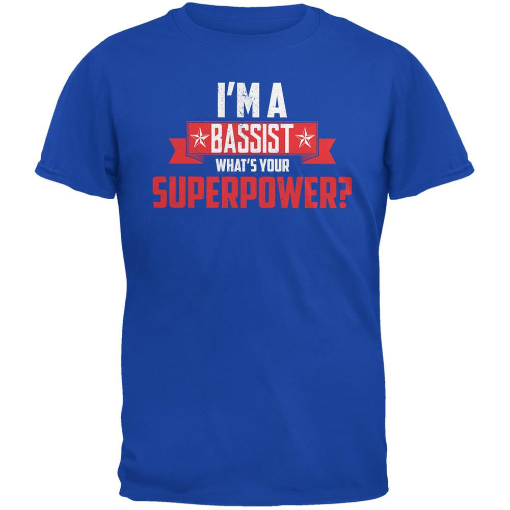 I'm A Bassist What's Your Superpower Royal Adult T-Shirt Men's T-Shirts Old Glory 2XL Blue 