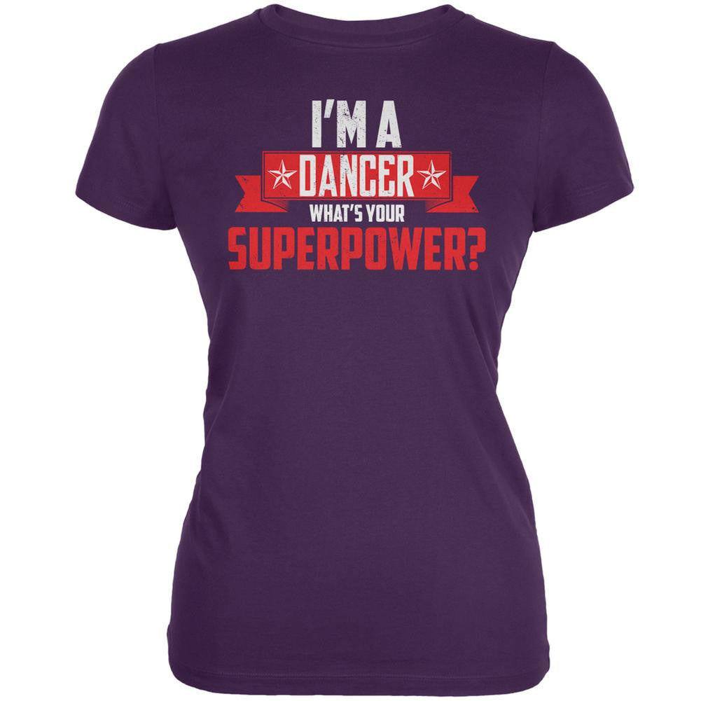 I'm A Dancer What's Your Superpower Purple Juniors Soft T-Shirt Juniors T-Shirts Old Glory 2XL Purple 