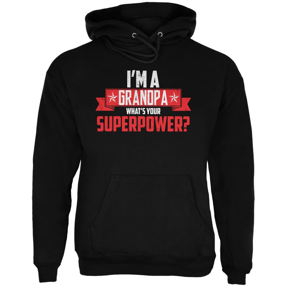 I'm A Grandpa What's Your Superpower Black Adult Hoodie Men's Hoodies Old Glory 2XL Black 