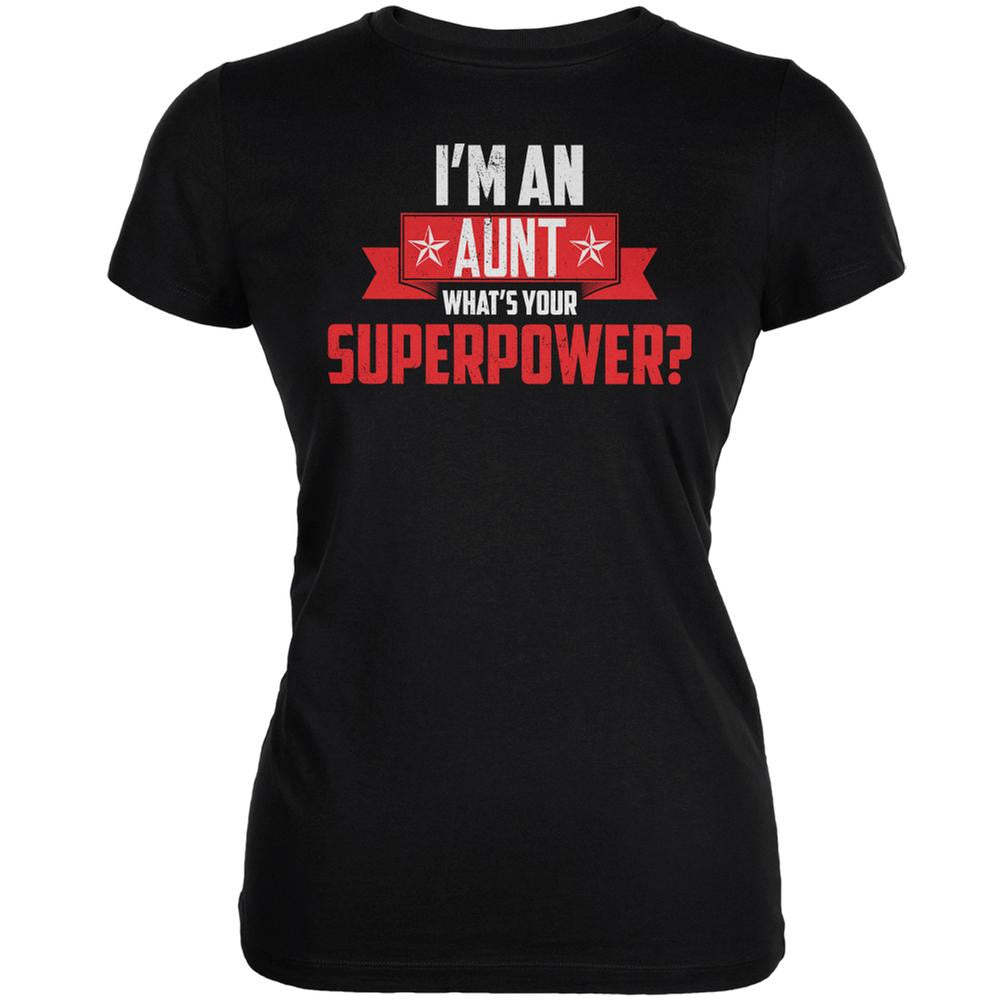 I'm An Aunt What's Your Superpower Black Juniors Soft T-Shirt Juniors T-Shirts Old Glory 2XL Black 