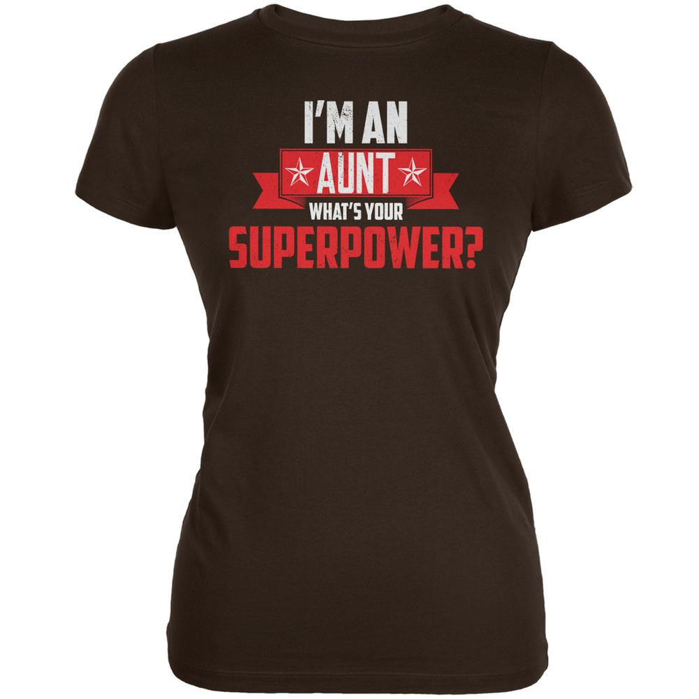 I'm An Aunt What's Your Superpower Brown Juniors Soft T-Shirt Juniors T-Shirts Old Glory 2XL Brown 