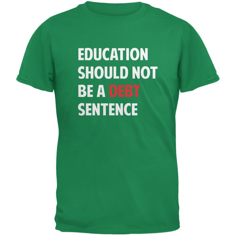 Education Should Not Be a Debt Sentence Irish Adult T-Shirt Men's T-Shirts Old Glory 2XL Green 