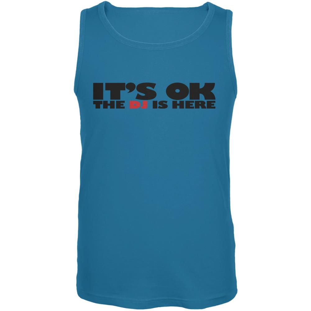 It's Ok The DJ Is Here Turquoise Adult Tank Top Men's Tank Tops Old Glory 2X Blue 