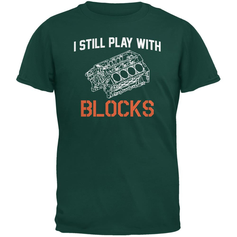 Auto Racing I Still Play With Blocks Forest Green Adult T-Shirt Men's T-Shirts Old Glory 2XL Green 