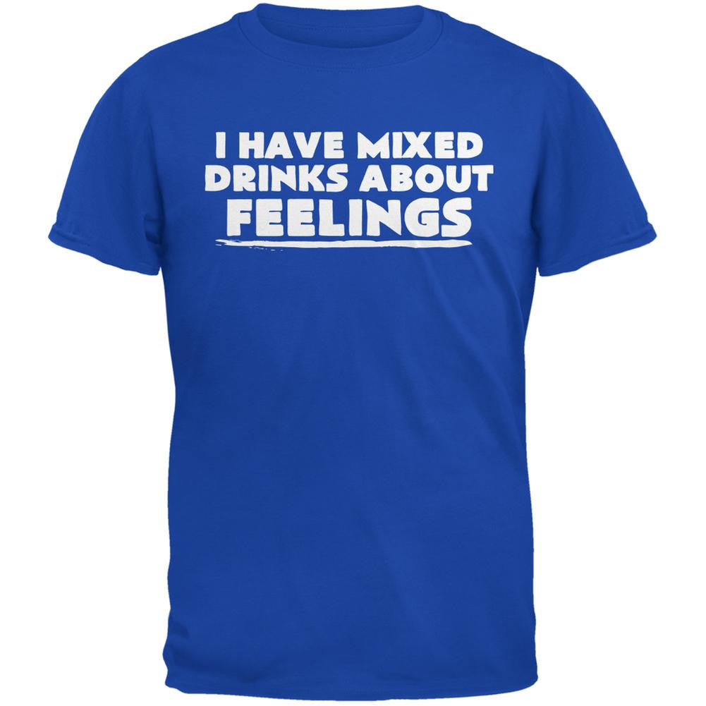 I Have Mixed Drinks About Feelings Royal Adult T-Shirt Men's T-Shirts Old Glory SM Blue 