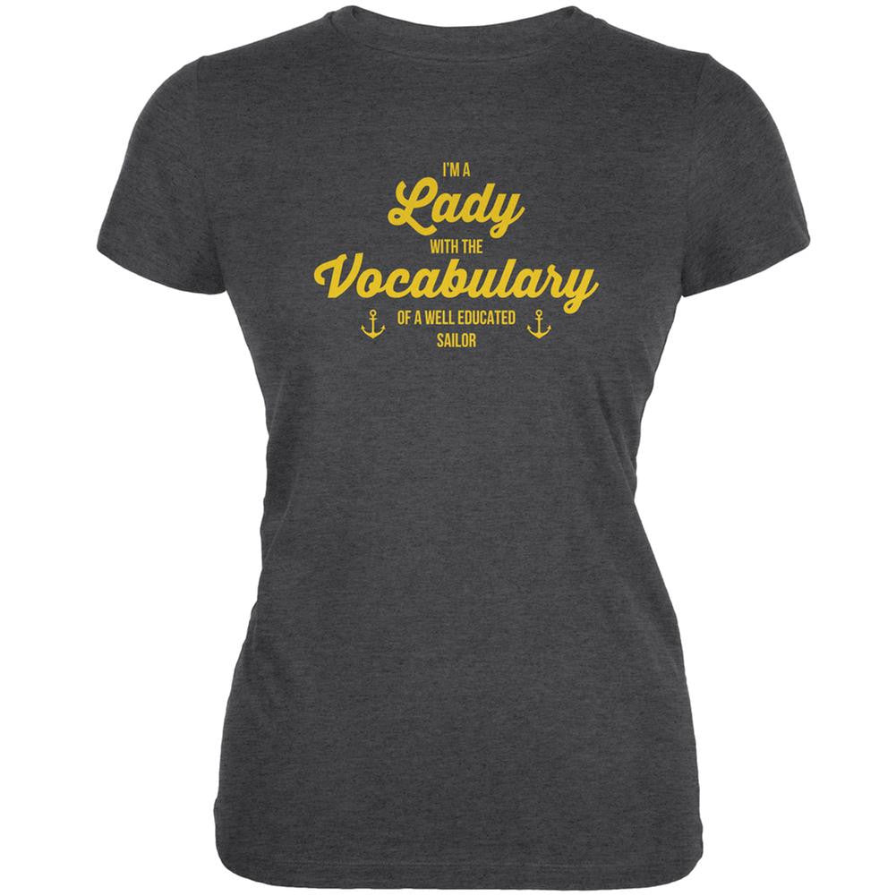 I'm A Lady With A Sailor's Vocabulary Dark Heather Juniors T-Shirt Juniors T-Shirts Old Glory 2XL Grey 