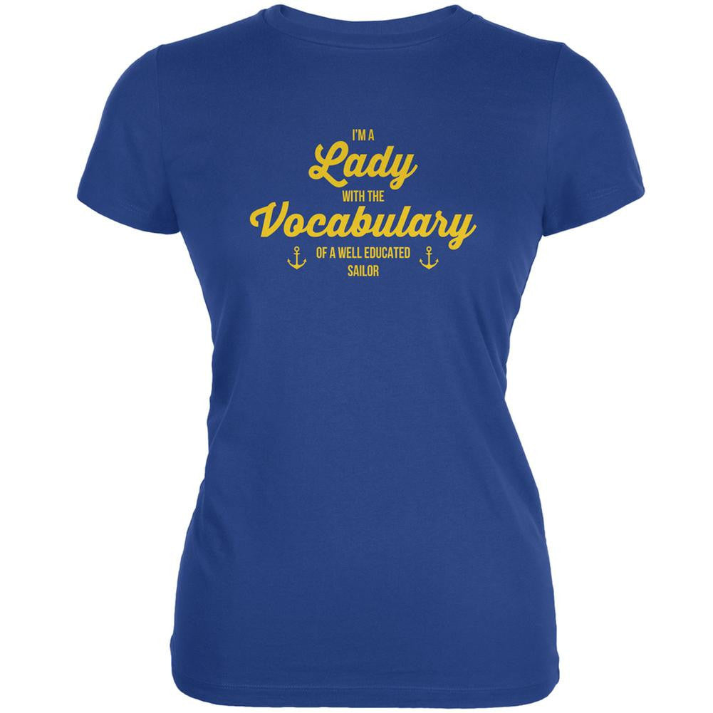 I'm A Lady With A Sailor's Vocabulary Royal Juniors Soft T-Shirt Juniors T-Shirts Old Glory 2XL Blue 