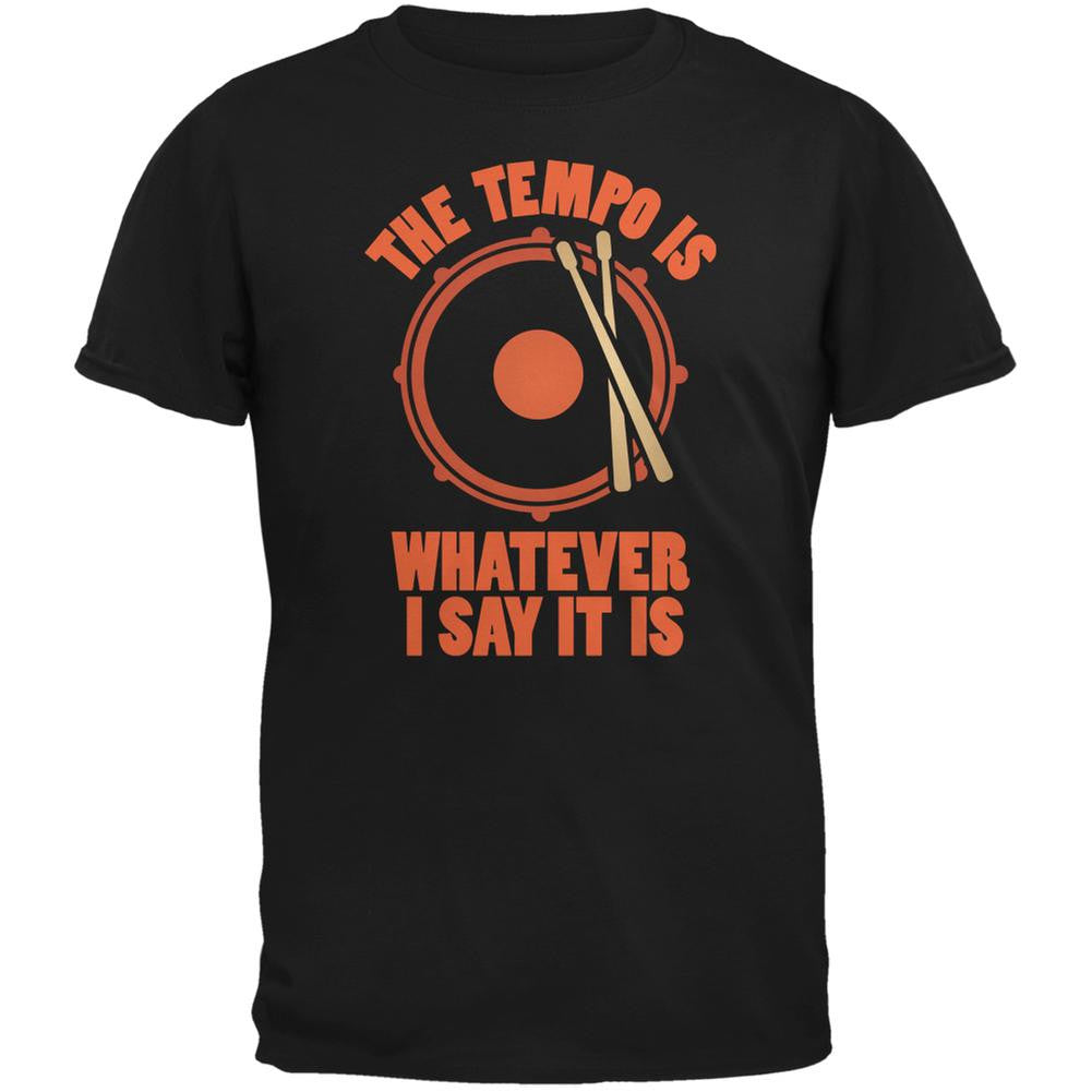 The Tempo Is Whatever I Say It Is Black Adult T-Shirt Men's T-Shirts Old Glory 2XL Black 