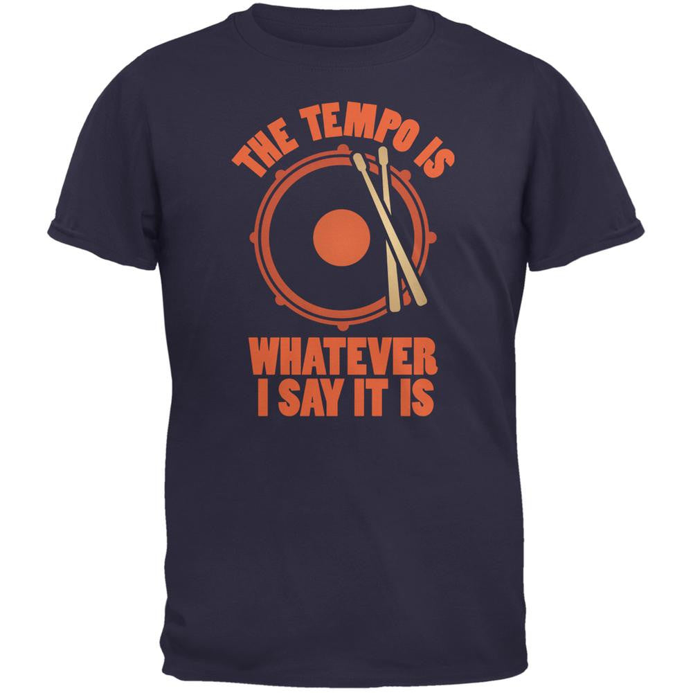 The Tempo Is Whatever I Say It Is Navy Adult T-Shirt Men's T-Shirts Old Glory 2XL Blue 