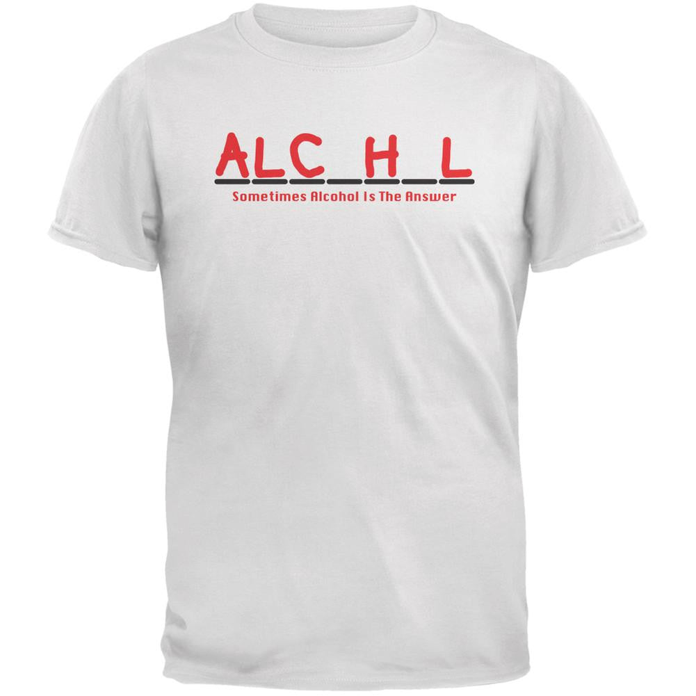 Sometimes Alcohol Is The Answer White Adult T-Shirt Men's T-Shirts Old Glory 2XL White 