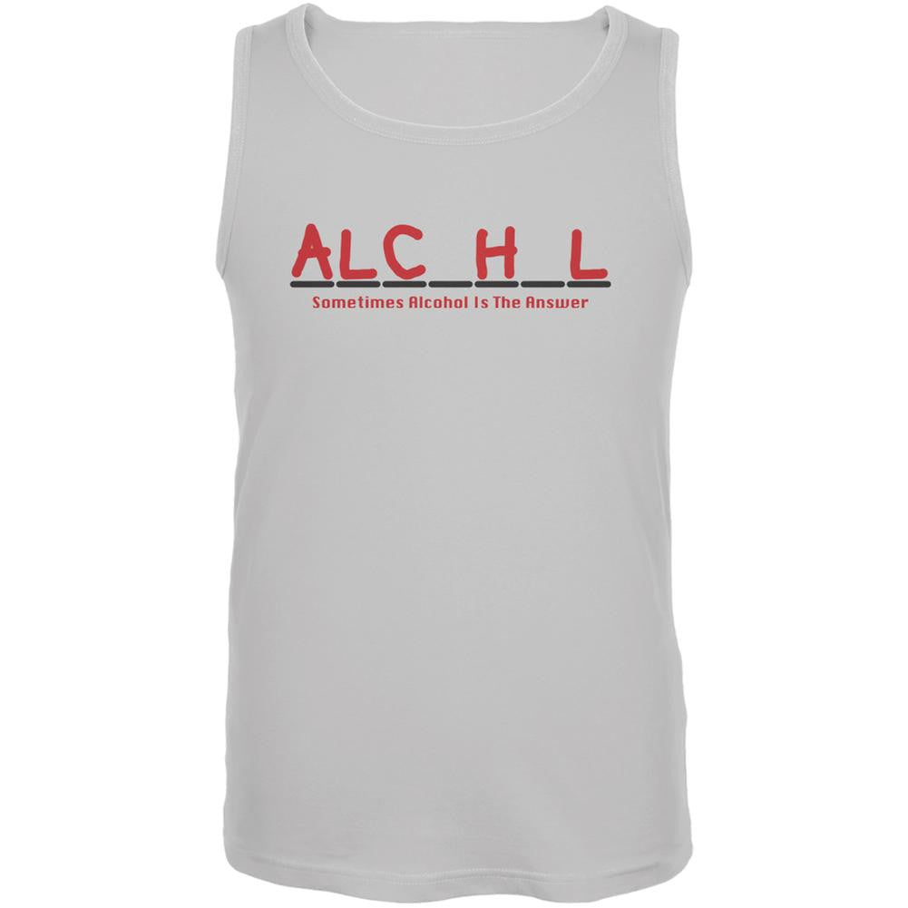 Sometimes Alcohol Is The Answer White Adult Tank Top Men's Tank Tops Old Glory 2XL White 
