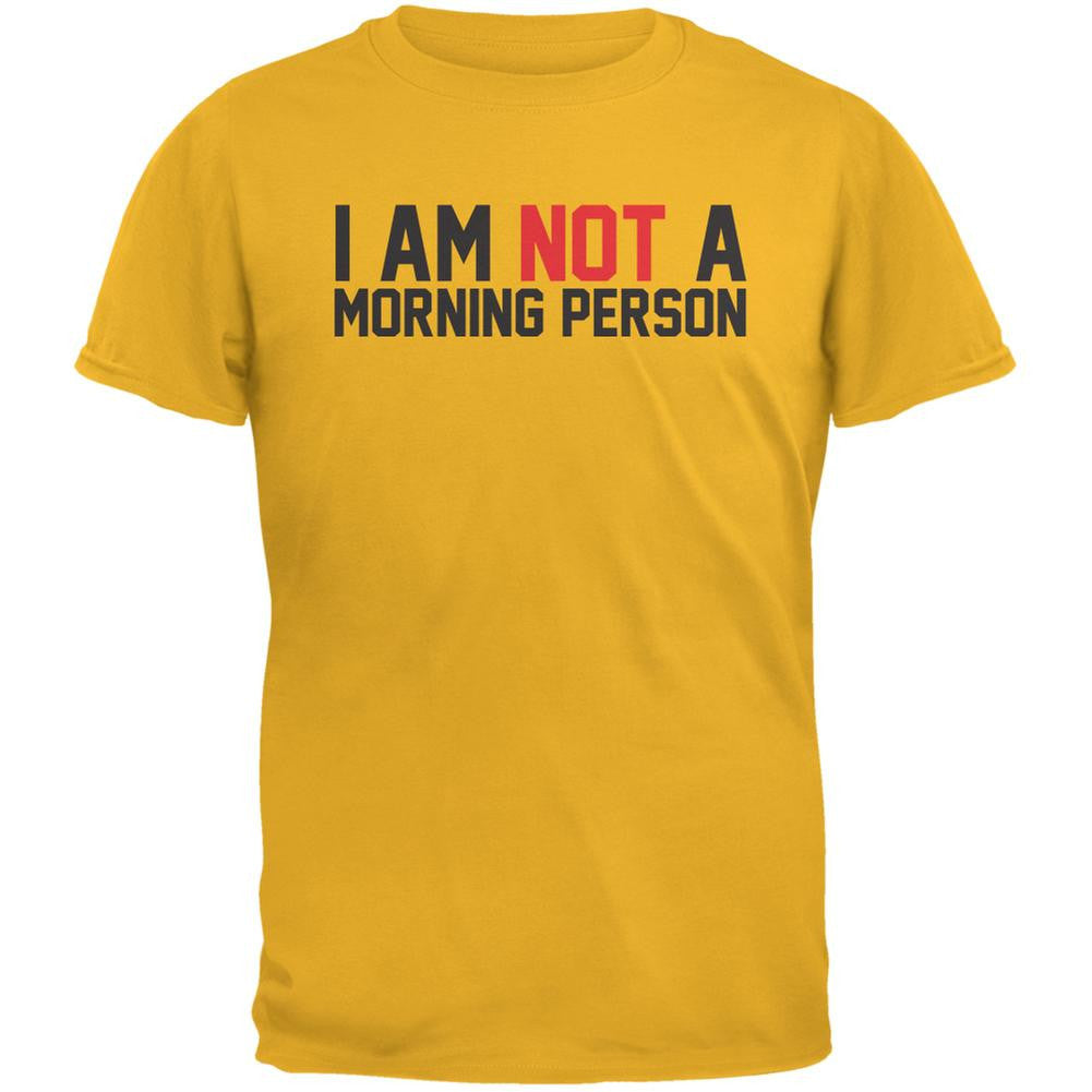 I Am Not A Morning Person Gold Adult T-Shirt Men's T-Shirts Old Glory 2XL Yellow 