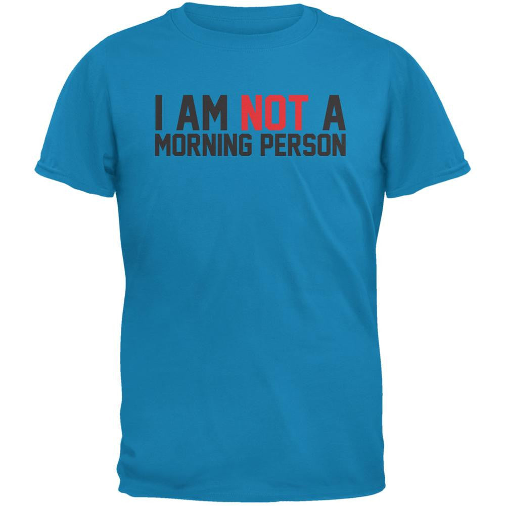 I Am Not A Morning Person Sapphire Blue Adult T-Shirt Men's T-Shirts Old Glory 2XL Blue 