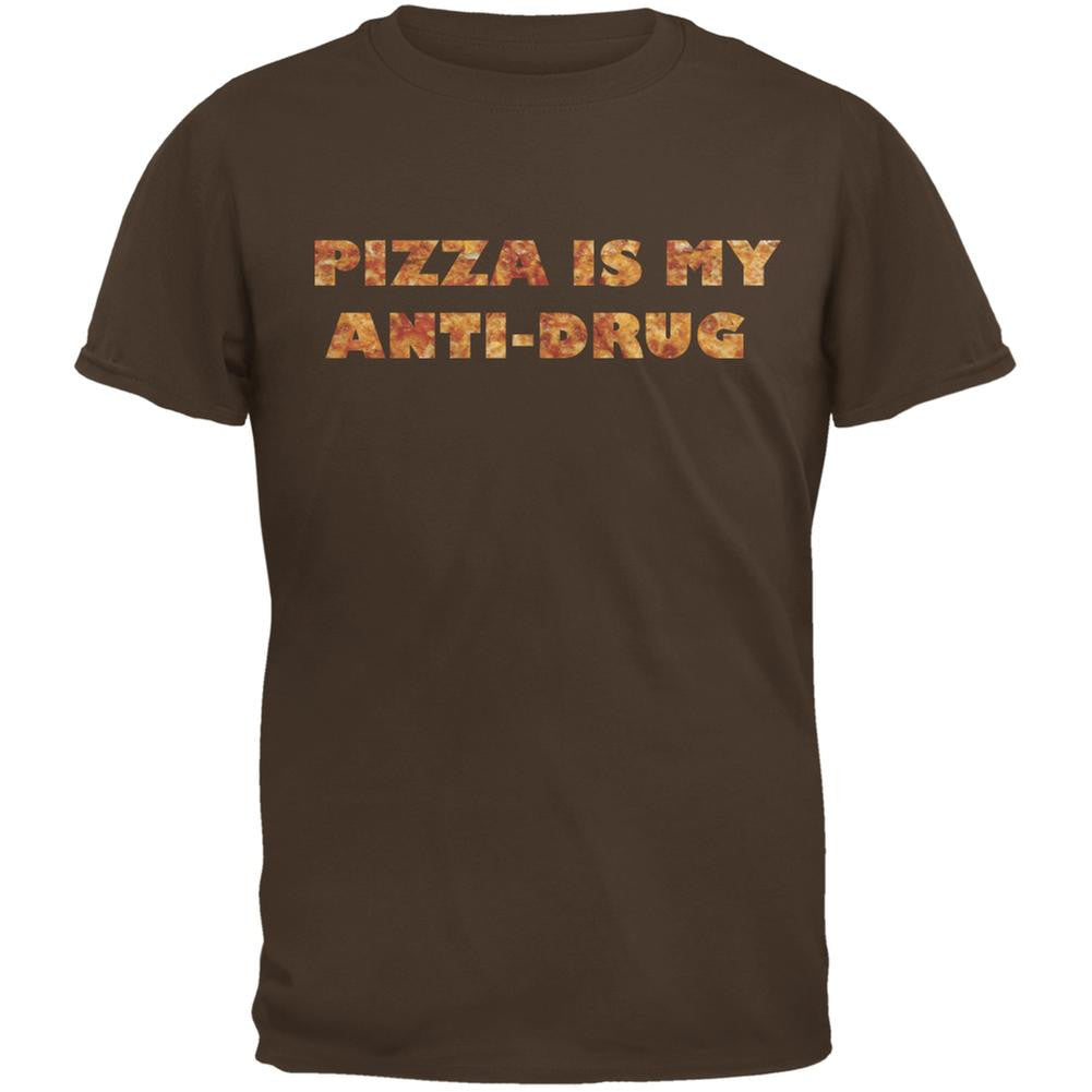 Pizza Is My Anti-Drug Brown Adult T-Shirt Men's T-Shirts Old Glory 2XL Brown 